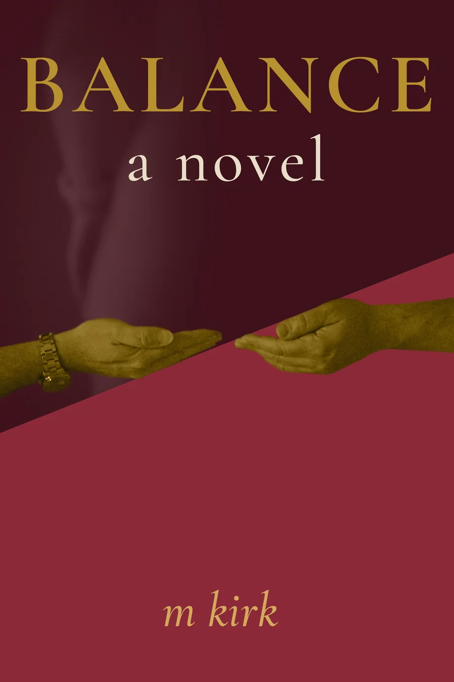 Balance — a novel by m kirk